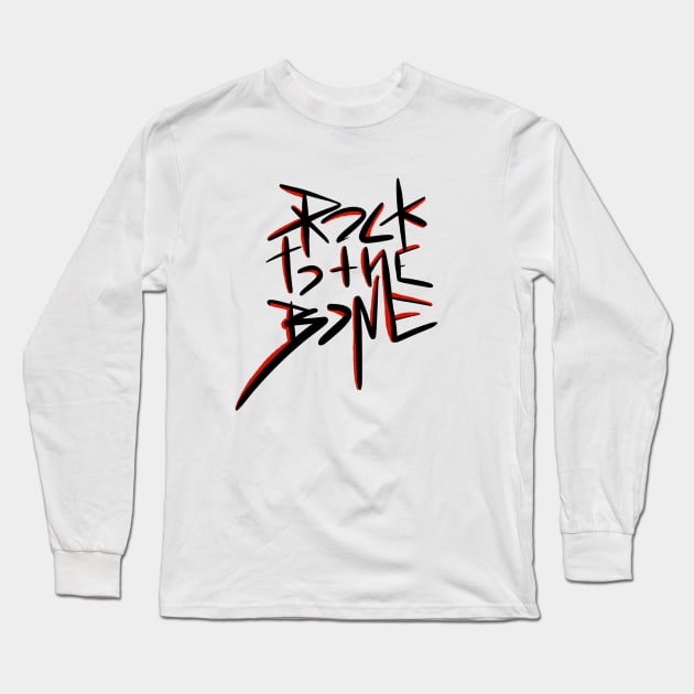 Rock to the Bone! Long Sleeve T-Shirt by Brains